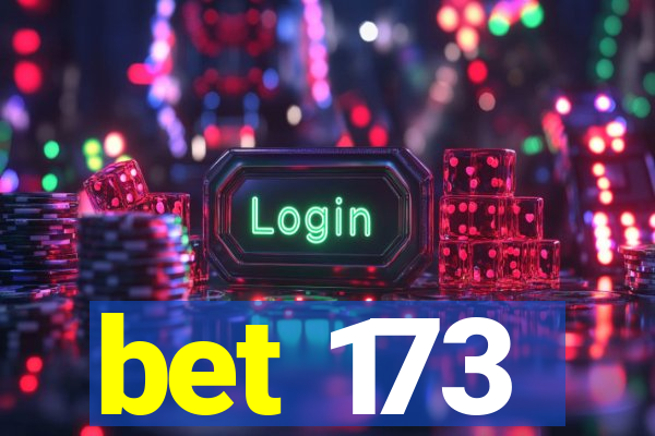 bet 173